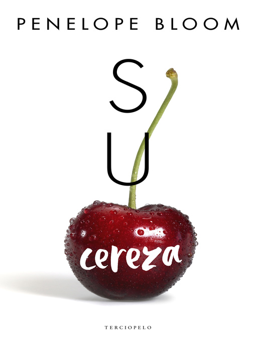 Title details for Su cereza by Penelope Bloom - Available